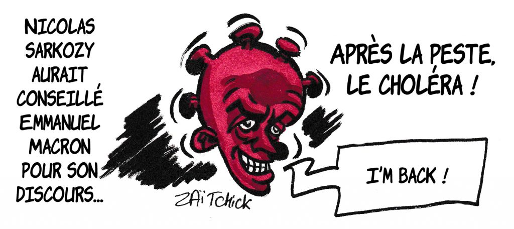 dessin de Zaïtchick sur l’épidémie de coronavirus, Nicolas Sarkozy et le discours d’Emmanuel Macron