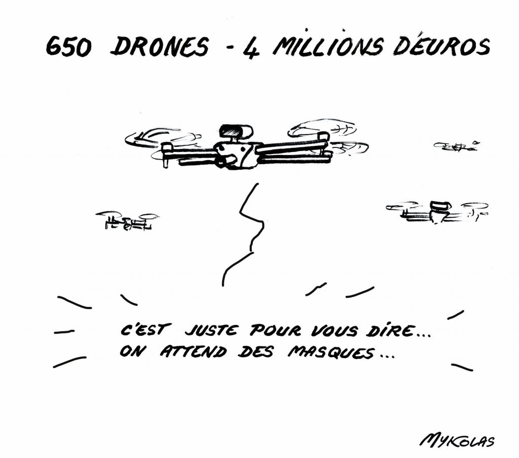 dessin d’actualité humoristique de Mykolas sur l’épidémie de Covid-19 et la commande de 650 drones pour un montant de 4 millions d’euros