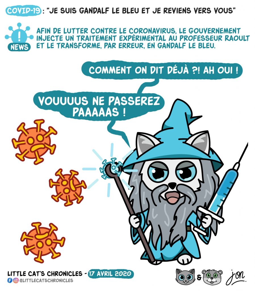 dessin humoristique des Little Cat’s Chronicles sur l’épidémie de Covid-19, le professeur Raoult et Gandalf le Bleu