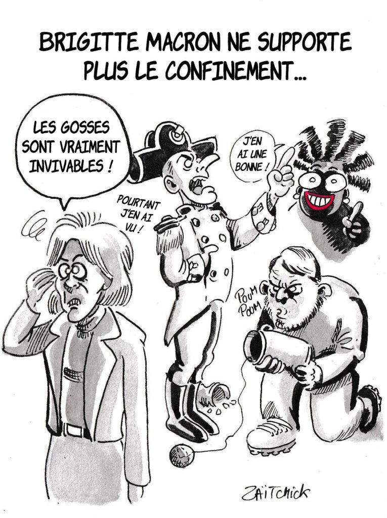 dessin de Zaïtchick sur l’épidémie de Covid-19 et Brigitte Macron qui ne supporte plus le confinement