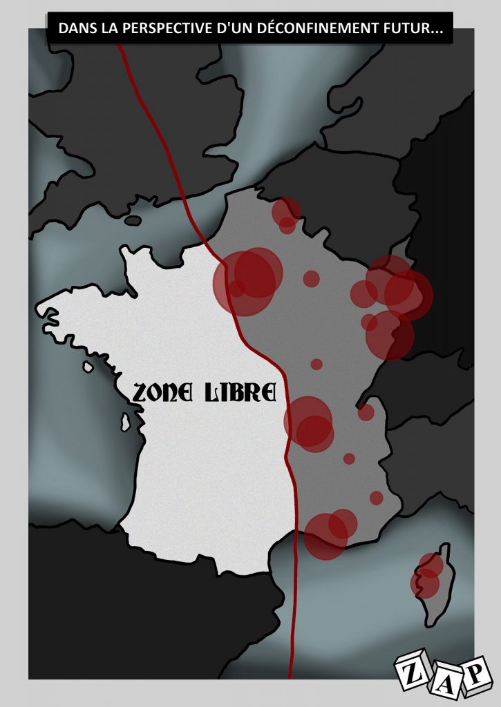 dessin d'actualité de Zap sur l’épidémie du Covid-19 et le déconfinement en France