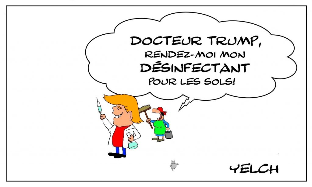 dessin de Yelch sur le coronavirus et les intuitions médicales de Donald Trump