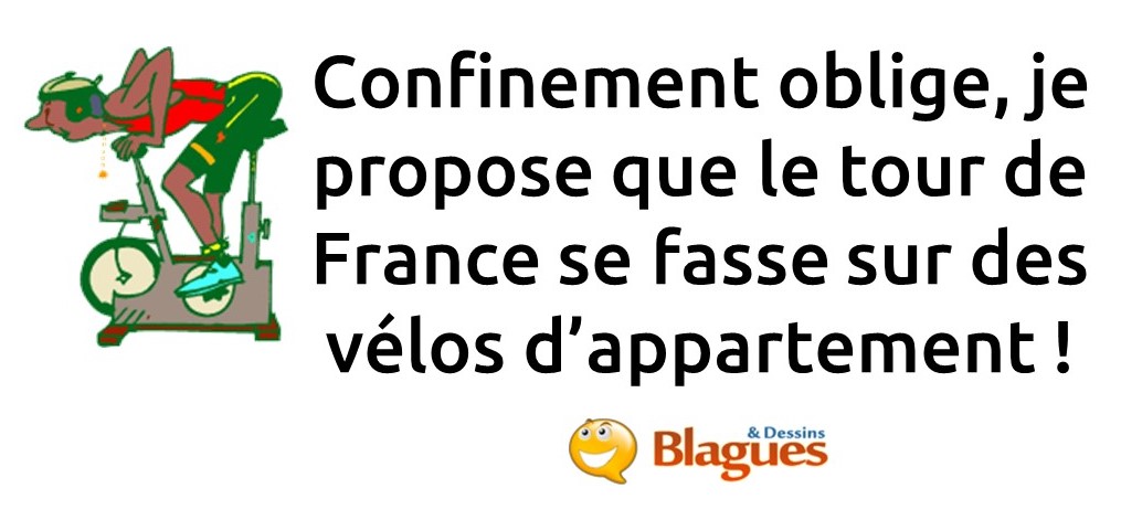 blageu sur le confinement et le Tour de France