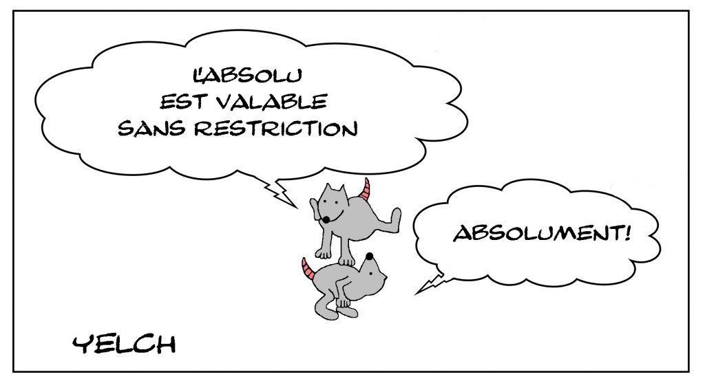dessin de Yelch sur les restrictions et l’absolu