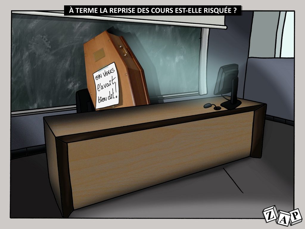 dessin d'actualité de Zap sur le déconfinement et la reprise des cours