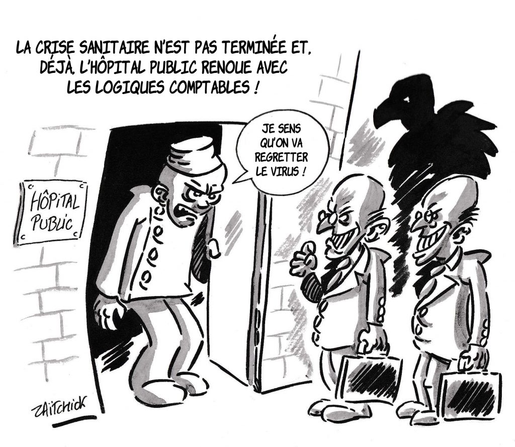 dessin de Zaïtchick sur la crise sanitaire et la logique comptable pour les hôpitaux publics