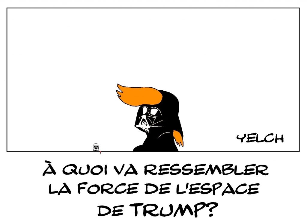 dessin de Yelch sur la force de l’espace de Donald Trump