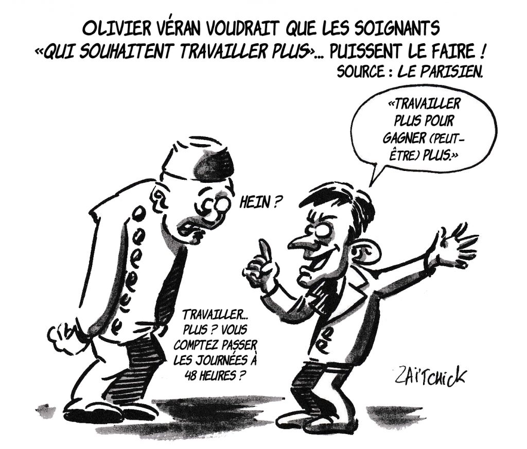 dessin de Zaïtchick sur Olivier Véran et le temps de travail des soignants