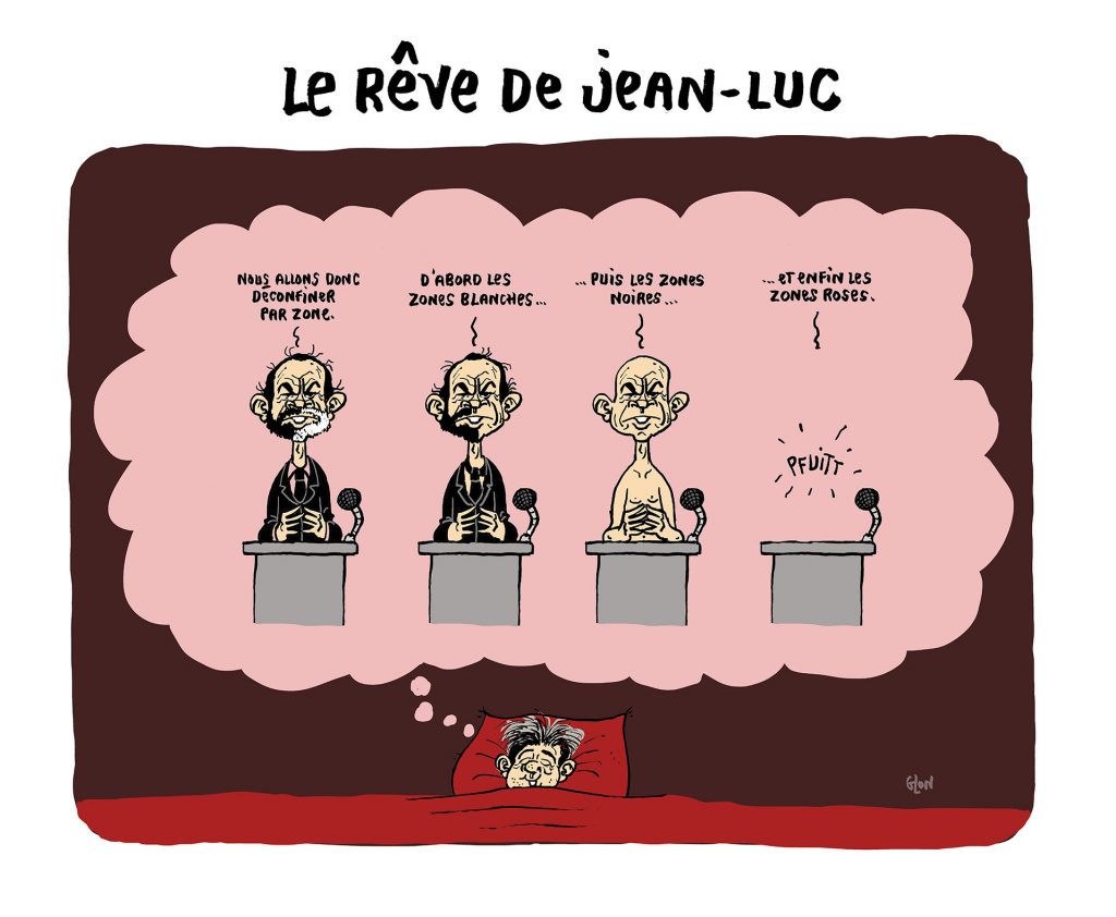 dessin humoristique de Glon sur le déconfinement par zones et la disparition d’Édouard Philippe rêvée par Jean-Luc Mélenchon