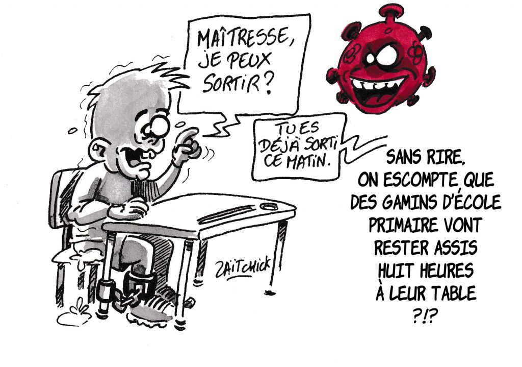 dessin de Zaïtchick sur le déconfinement et le protocole sanitaire pour la réouverture des écoles