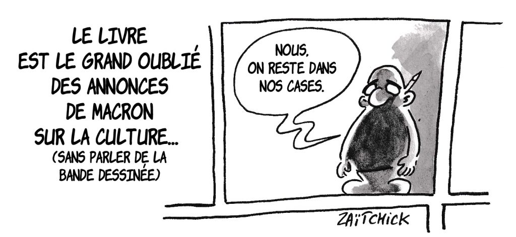 dessin de Zaïtchick sur le déconfinement et les annonces d’Emmanuel Macron pour la culture