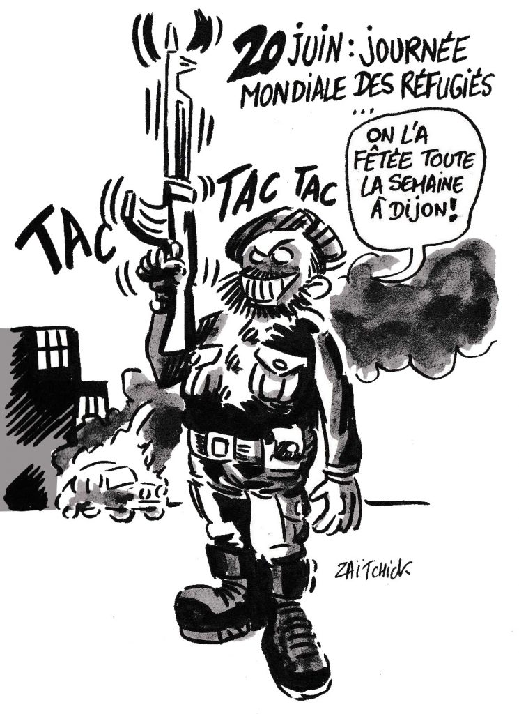 dessin de Zaïtchick sur les affrontements à Dijon entre Tchétchènes et jeunes du quartier des Grésilles et la journée mondiale des réfugiés