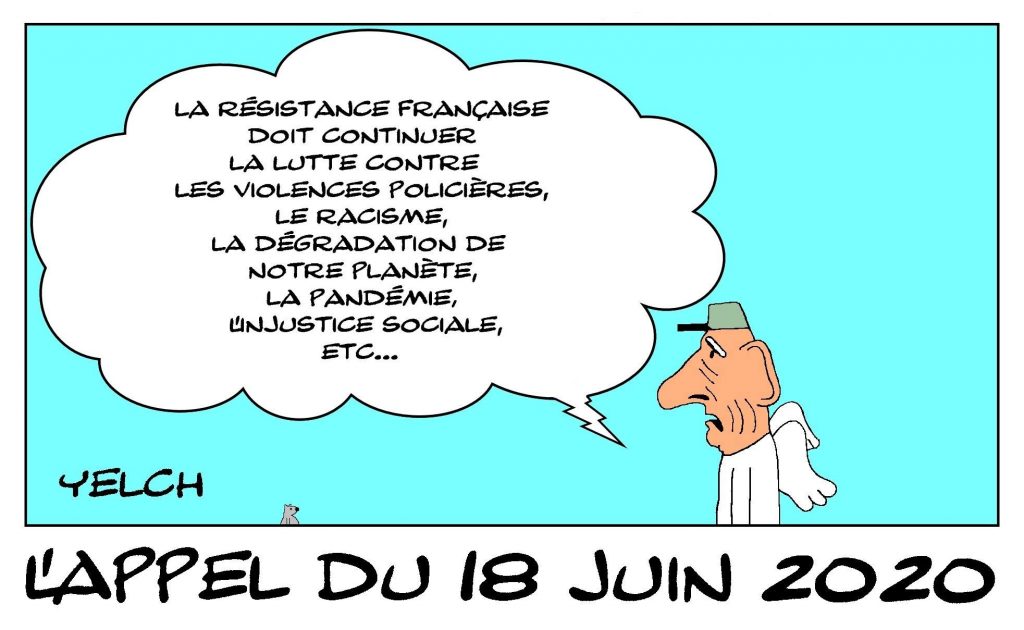 dessin de Yelch sur le monde actuel et l’appel du 18 juin du Général de Gaulle