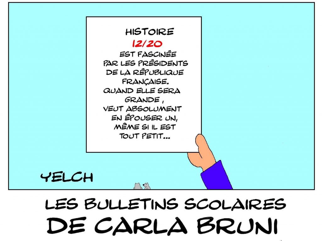 dessin de Yelch sur les bulletins scolaires de Carla Bruni