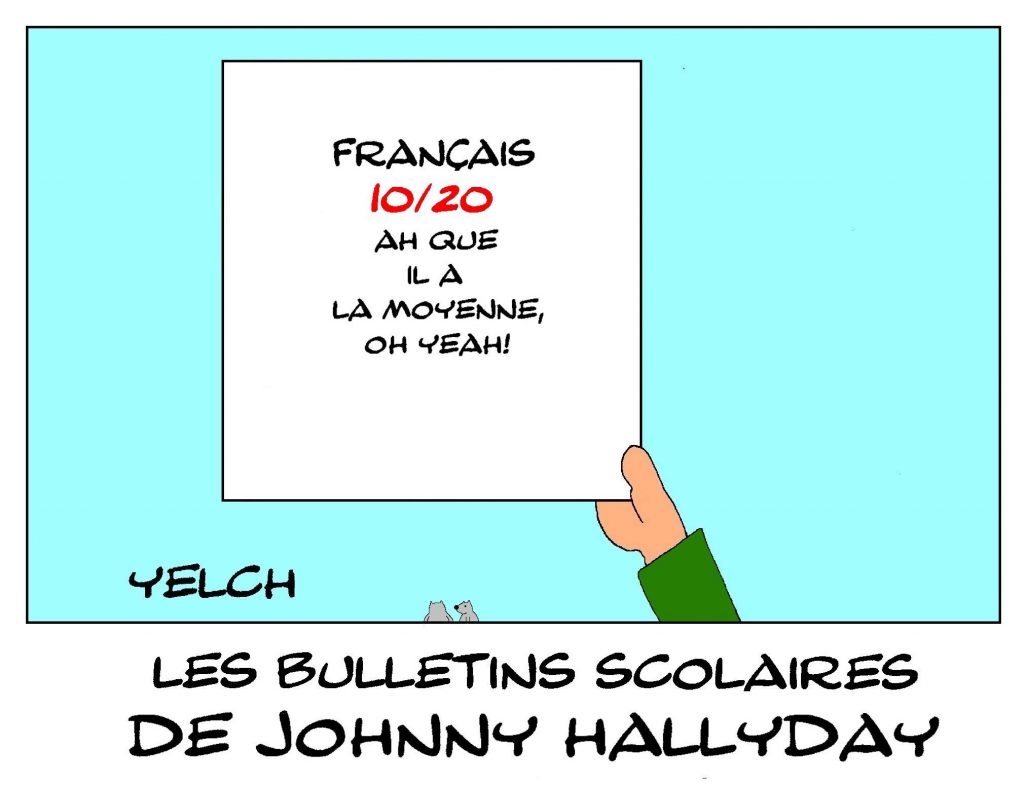 dessin humour image drôle Johnny Hallyday école notes rire bulletin scolaire français