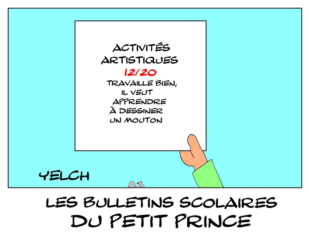 dessin de Yelch sur les bulletins scolaires du Petit Prince