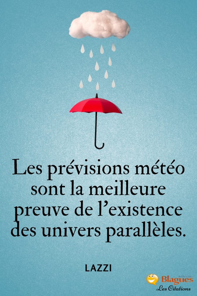 citation Lazzi prévisions météo univers parallèles