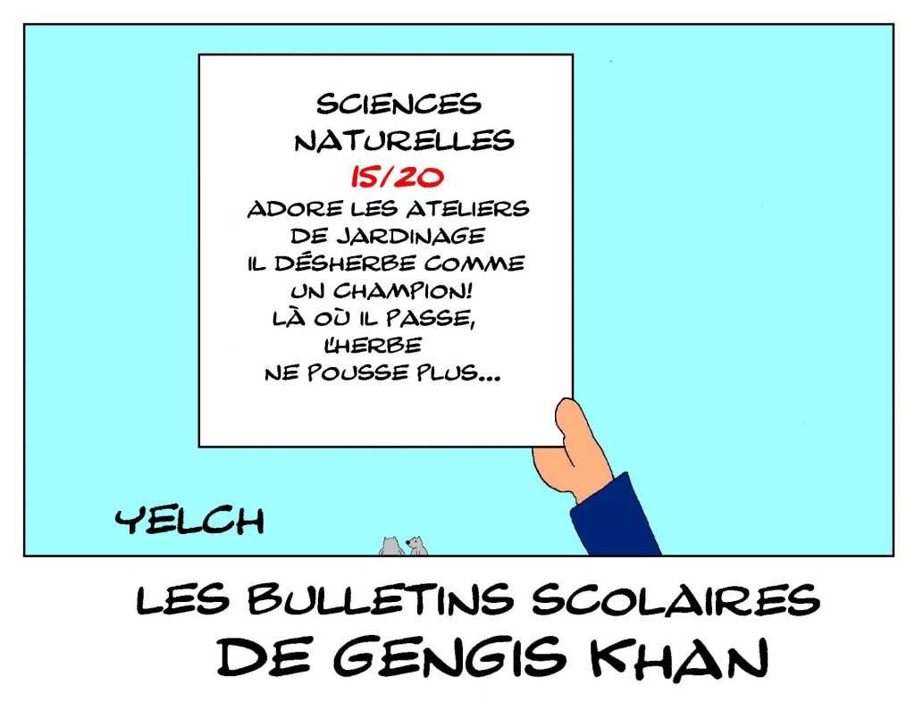 dessin humour Gengis Khan image drôle école notes rire bulletin scolaire jardinage