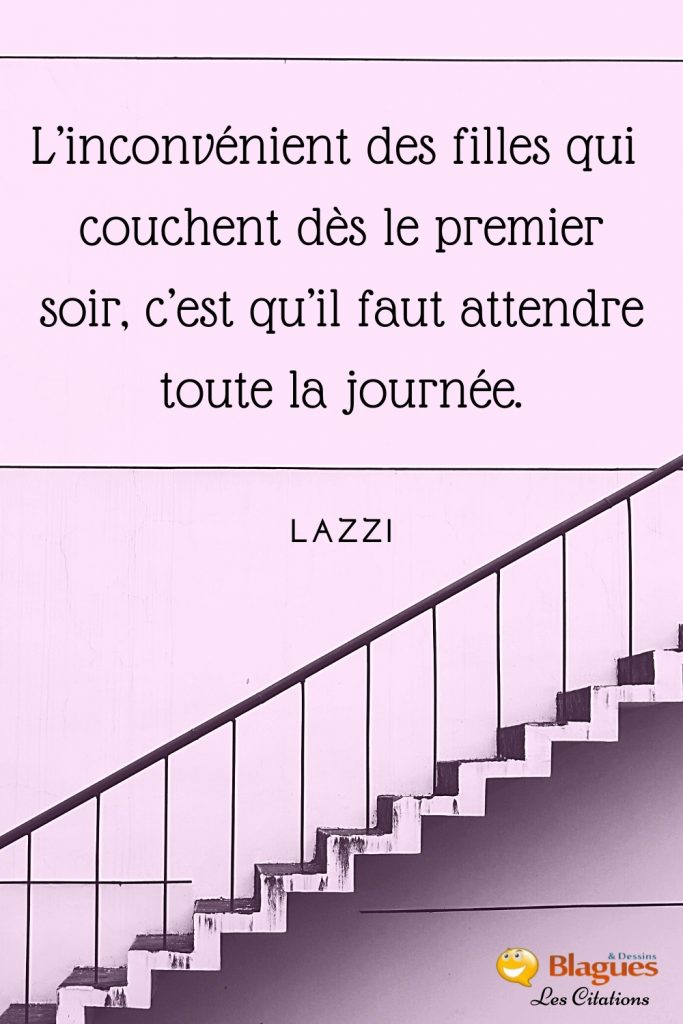 citation Lazzi séduction drague sexe impatience