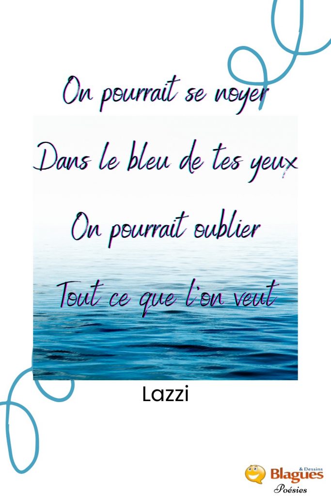 poésie poème Lazzi amour yeux bleus oubli