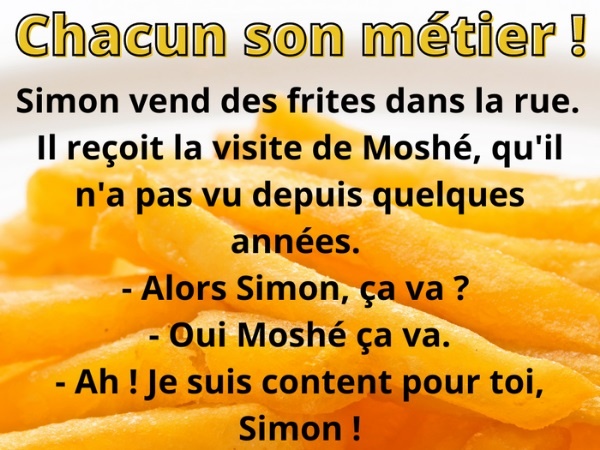 humour blague juif, blague commerce, blague frite, blague nourriture, blague alimentation, blague prêt, blague emprunt, blague banque, blague concurrence, blague contrat