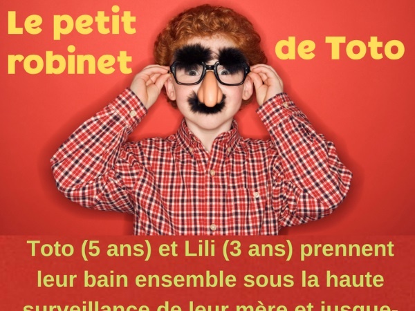 humour blague Toto, blague pipe, blague bain, blague nudité, blague maman, blague pénis, blague robinet, blague père, blague cocue, blague infidélité, blague fontaine, blague débouchage, blague fellation