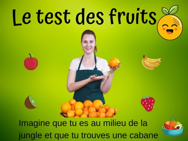 humour, blague sur les tests, blague sur les personnalités, blague sur les fruits, blague sur les choix, blague sur les tests de personnalité, blague sur les goûts