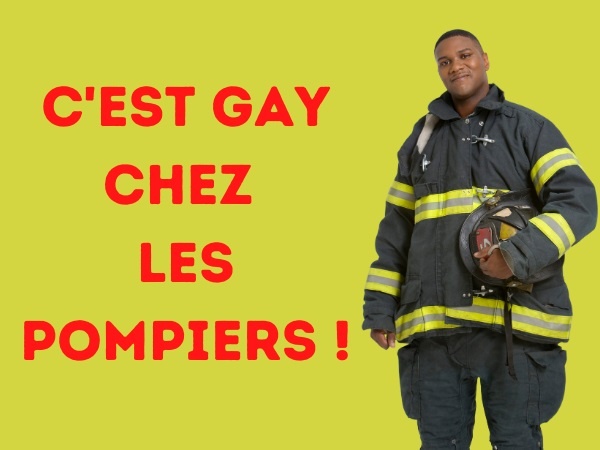 humour, blague sur les pompiers, blague sur les gays, blague sur la sodomie, blague sur les incendies d'immeuble, blague sur le bouche à bouche, blague sur les coming out