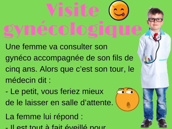 humour, blague gynécologue, blague chaude-pisse, blague enfant, blague diagnostic, blague sexe