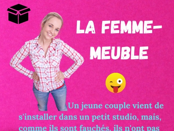 humour, blague sur les jeunes, blague sur les studios, blague sur les appartements, blague sur les meubles, blague sur les femmes objets, blague sur les tables