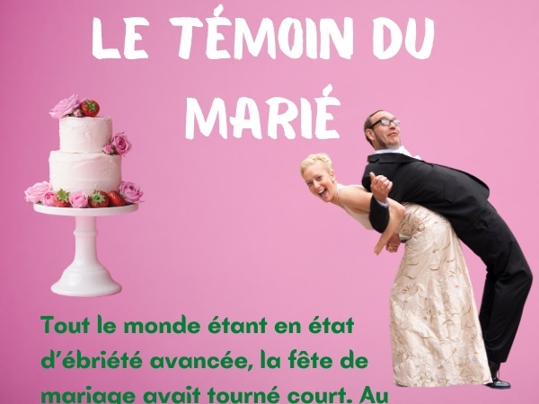 humour, blague sur les témoins de mariage, blague sur l'alcool, blague sur les cocus, blague sur l'entrejambe, blague sur les blessures, blague sur les doigts