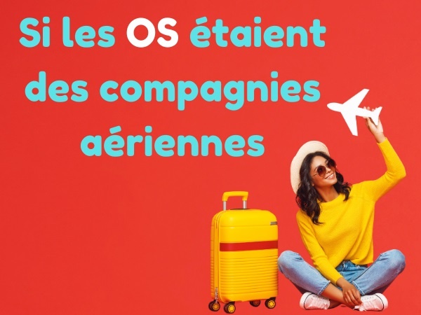 humour, blague informatique, blague OS, blague Windows, blague MS-DOS, blague programmation, blague avions, blague comparaison, blague Operating System, blague ordinateur, blague compagnies aériennes