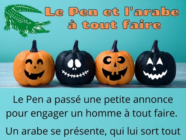 humour, blague Le Pen, blague front national, blague Jean-Marie Le Pen, blague arabe, blague homme à tout faire, blague travail, blague embauche, blague piscine, blague crocodile, blague Lacoste, blague domaine, blague racisme, blague raciste, blague maghrébin