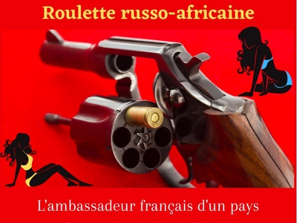 humour, blague sur les roulettes russes, blague sur les roulette africaines, blague sur les cannibales, blague sur les fellations, blague sur les ambassadeurs, blague sur les risques