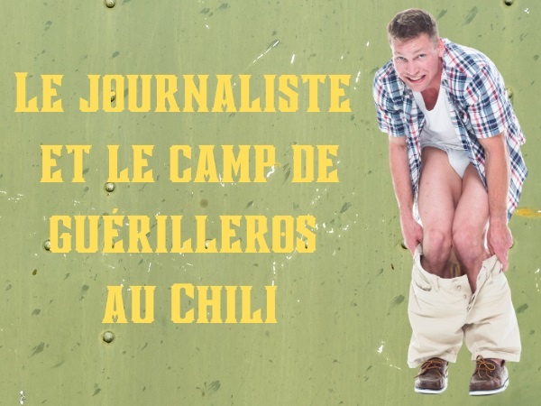 humour, blague journalistes, blague guérilleros, blague mot de passe, blague barbus, blague imberbes, blague problème, blague poils pubiens, blague Chili, blague chilien, blague services secrets, humour poilu