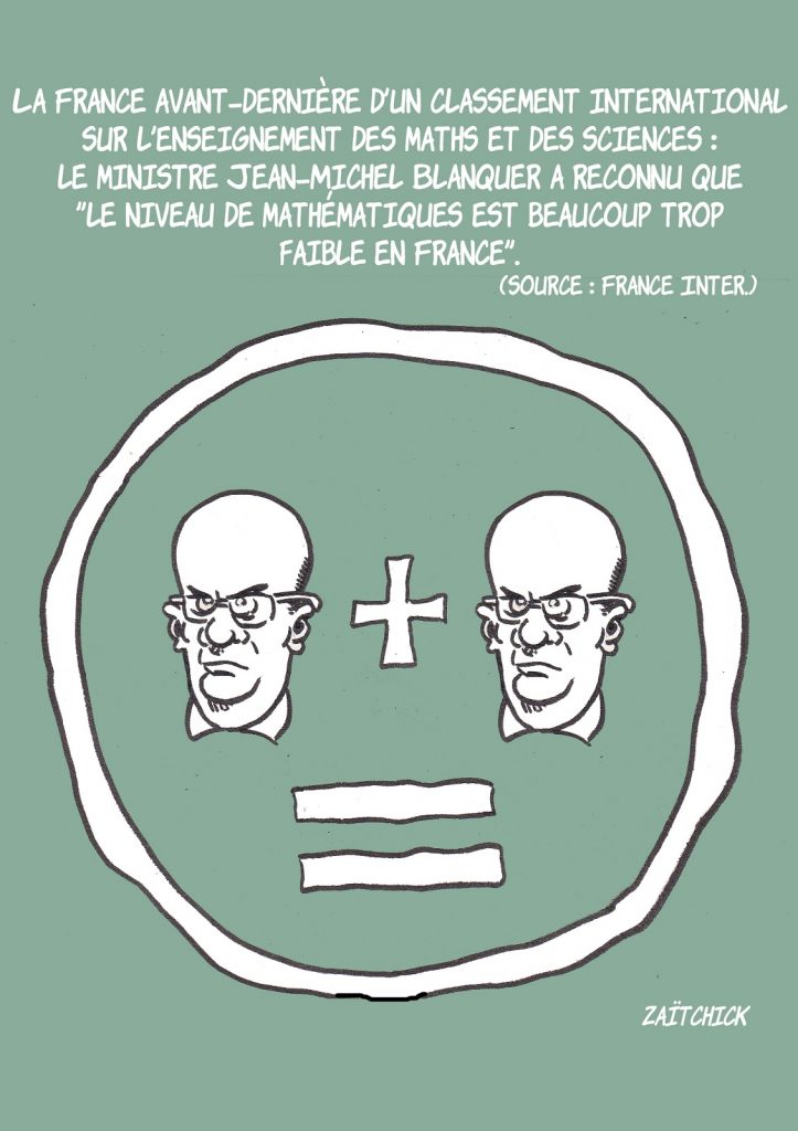 dessin presse humour France mathématiques image drôle classement niveau Jean-Michel Blanquer