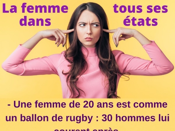 humour, femme, blague sur les femmes, âge, blague sur l'âge, machisme, blague sur le machisme, désir, blague sur les désirs, sport, blague sur les sports, ballon, blague sur les ballons, balle, blague sur les balles, rugby, blague sur le rugby, foot, blague sur le foot, basket, blague sur le basket, baseball, blague sur le baseball, tennis, blague sur le tennis, golf, blague sur le golf