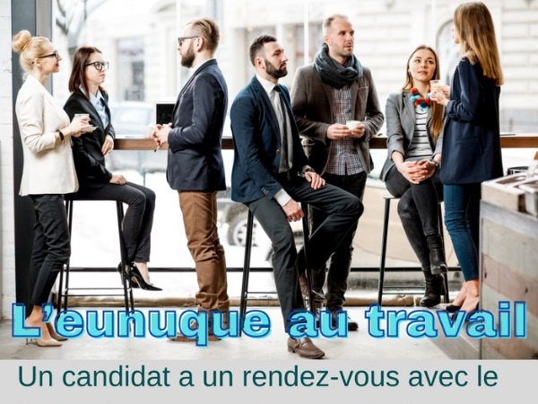 humour, eunuque, blague sur les eunuques, travail, blague sur le travail, candidat, blague sur les candidats, DRH, blague sur les DRH, entreprise, blague sur les entreprises, handicapé, blague sur les handicapés, mine, blague sur les mines, testicule, blague sur les testicules, horaire, blague sur les horaires, faveur, blague sur les faveurs, couille, blague sur les couilles, machine à café, blague sur les machines à café, fainéant, blague sur les fainéants