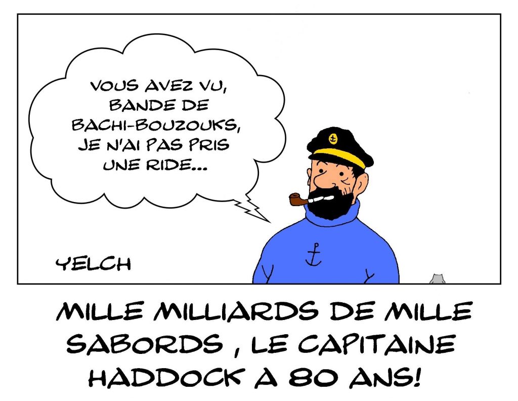 dessins humour capitaine Haddock anniversaire image drôle Tintin Hergé