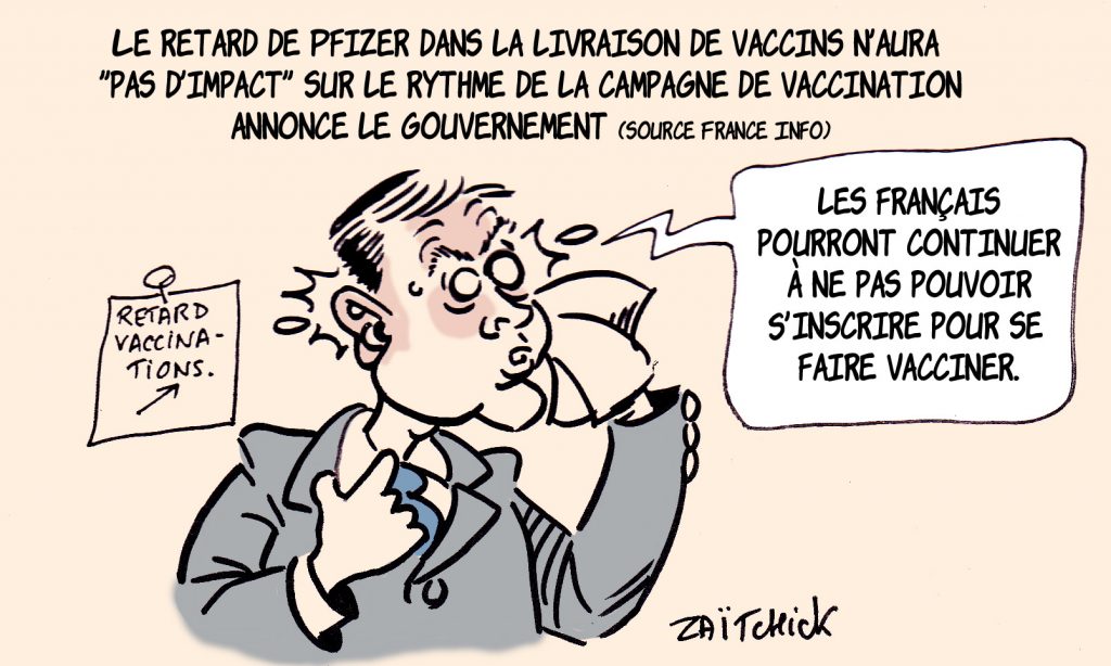 dessin presse humour coronavirus covid-19 image drôle retard vaccin Pfizer Olivier Véran