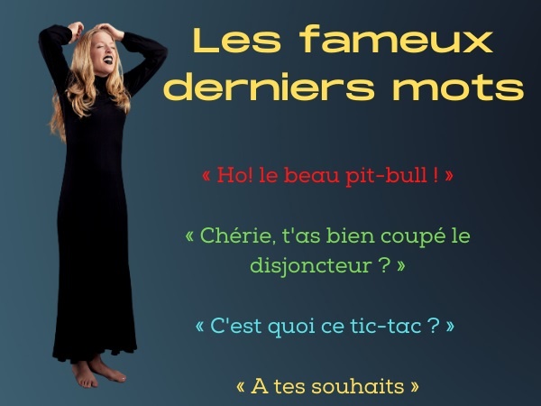 humour, blague mort, blague derniers mots, blague agonie, blague message, blague cynique, blague fin de vie, blague mourir, blague dernier mot