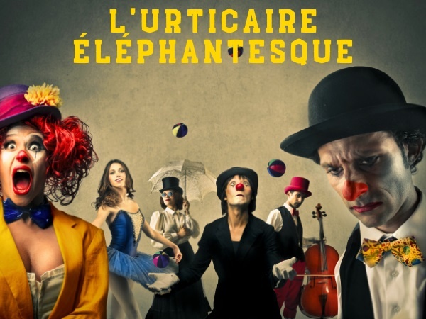 humour, blague urticaire, blague maladie, blague cirque, blague lavement, blague éléphant, blague show-business, blague santé, blague médecin, blague métier, humour éléphantesque