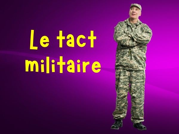 humour, blague sur les militaires, blague sur l'infanterie, blague sur les décès, blague sur les annonces, blague sur les sœurs, blague sur avec tact et mesure