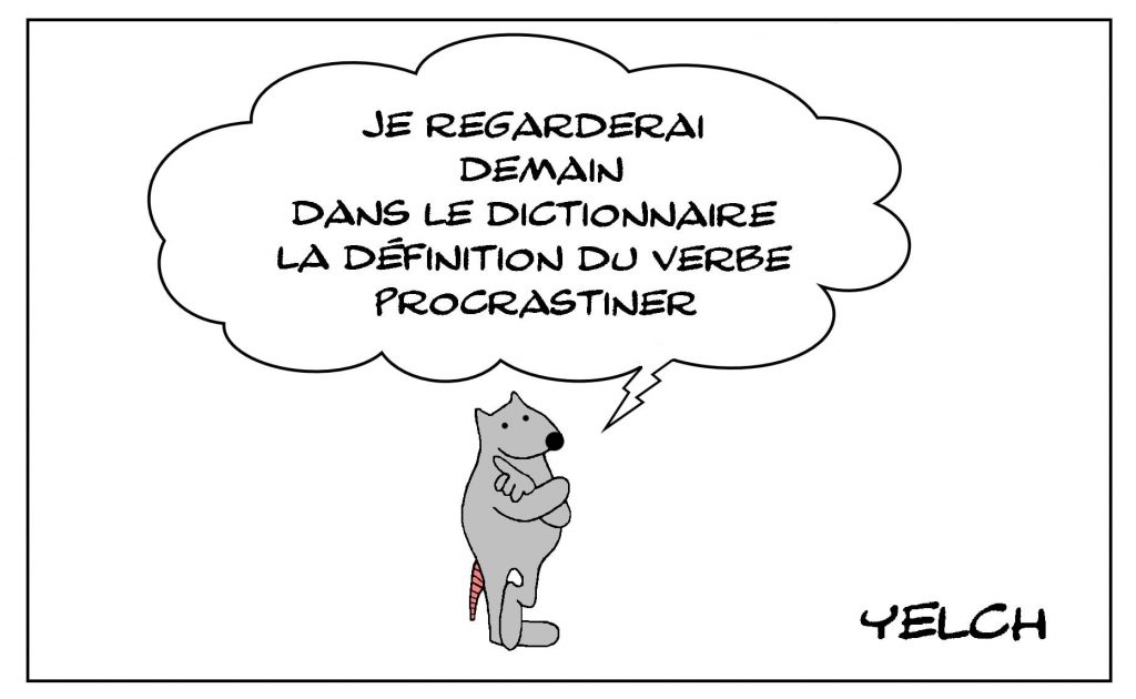 dessins humour définition procrastiner image drôle dictionnaire procrastination