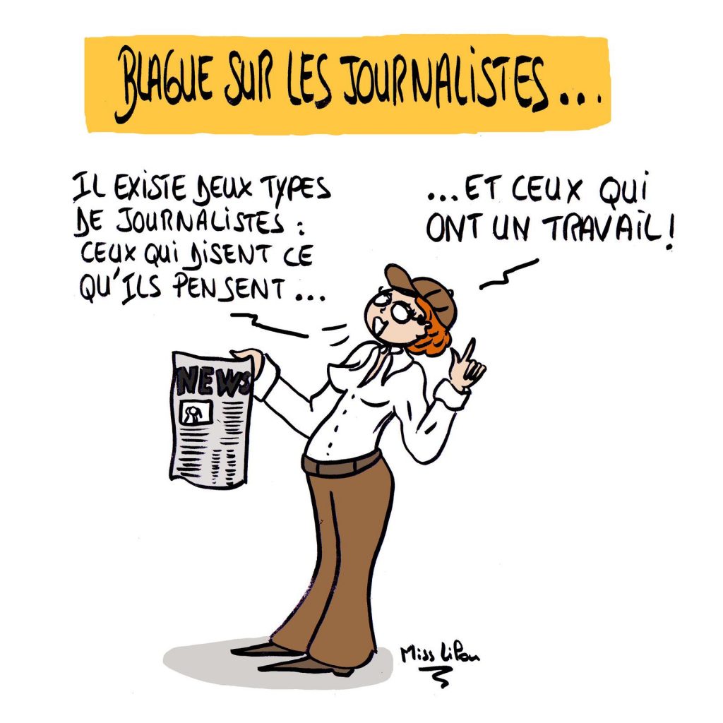 dessin presse humour journalistes image drôle sincérité travail