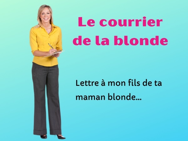 humour, blague blondes, blague courrier, blague écriture, blague fils, blague mère, blague bêtise