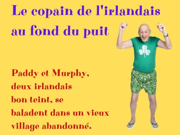 humour, blague Irlande, blague irlandais, blague chute, blague blessures, blague fractures, blague villages, blague escalade, blague mâchoire, humour irlandais