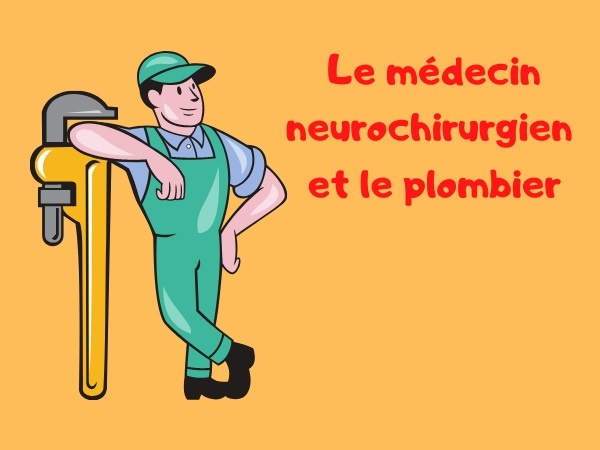 humour, blague tarifs, blague plombiers, blague neurochirurgiens, blague études, blague factures, blague salaires, blague reconversion