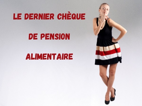 humour, blague pension alimentaire, blague cocu, blague divorce, blague paternité, blague fille, blague chèque