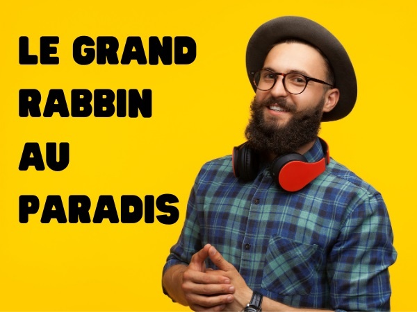 humour, blague sur les Juifs, blague sur le Paradis, blague sur les rabbins, blague sur les conducteurs de bus, blague sur les prières, blague sur les synagogues